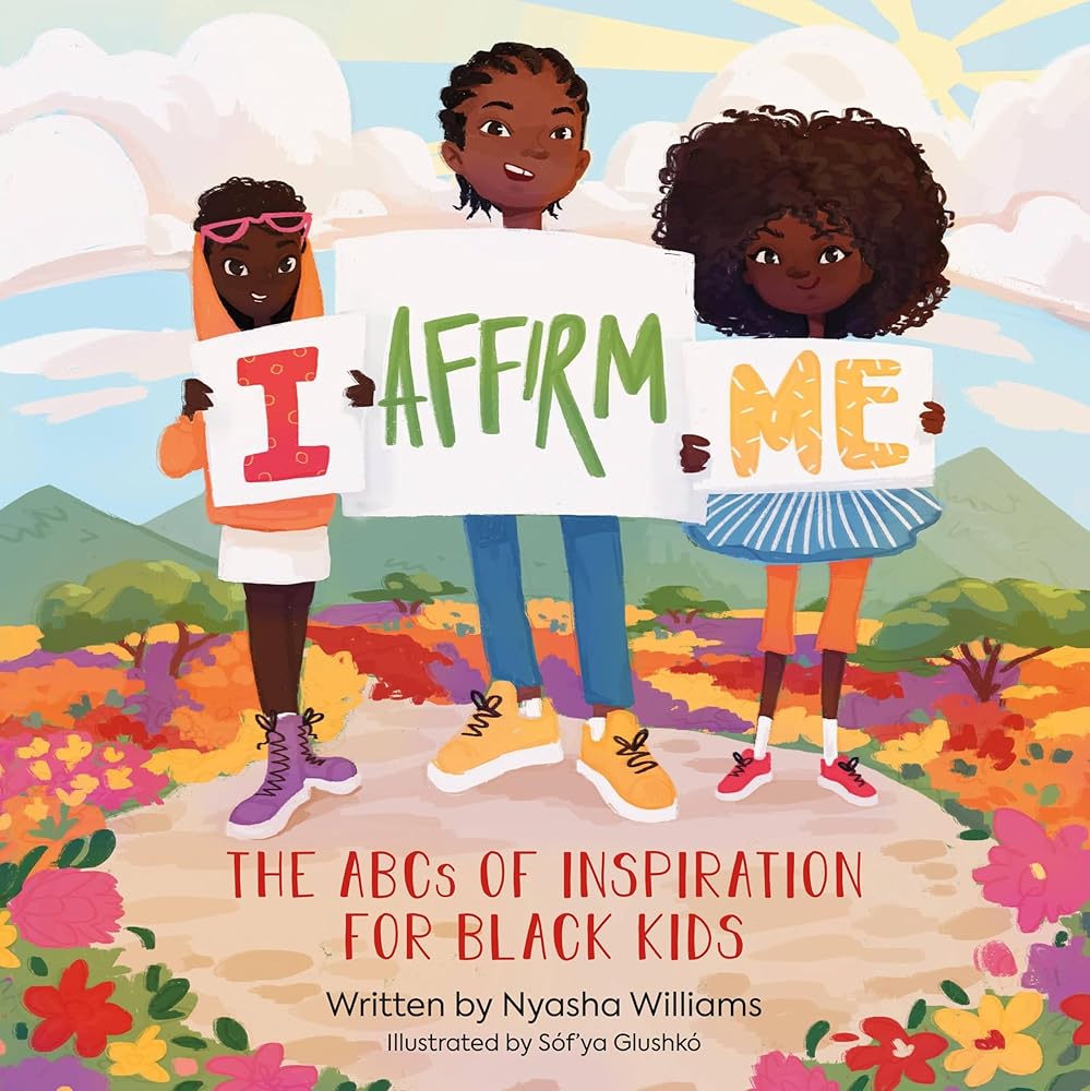 I Affirm Me: The ABCs of Inspiration for Black Kids cover image