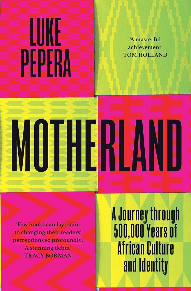Motherland: A Journey through 500,000 Years of African Culture and Identity cover image