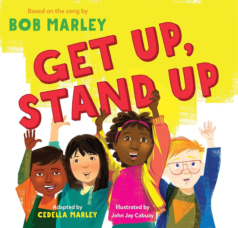 Get Up, Stand Up: (Preschool Music Book, Multicultural Books for Kids, Diversity Books for Toddlers, Bob Marley Children's Books) (Bob Marley by Chronicle Books) cover image