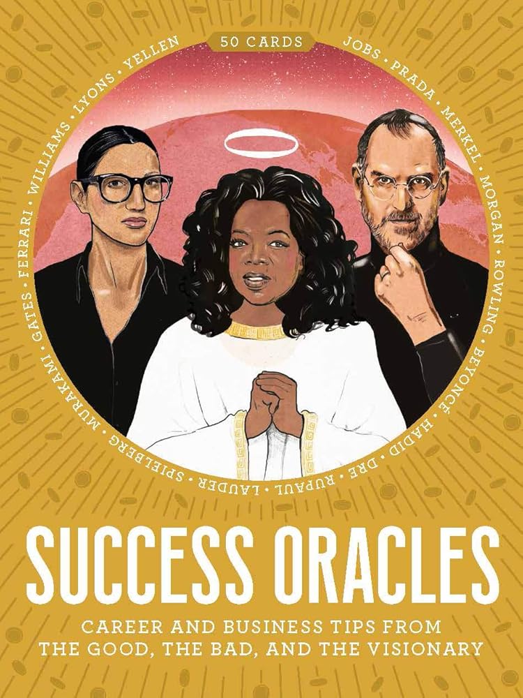 Success Oracles: Career and Business Tips from the Good, the Bad, and the Visionary cover image
