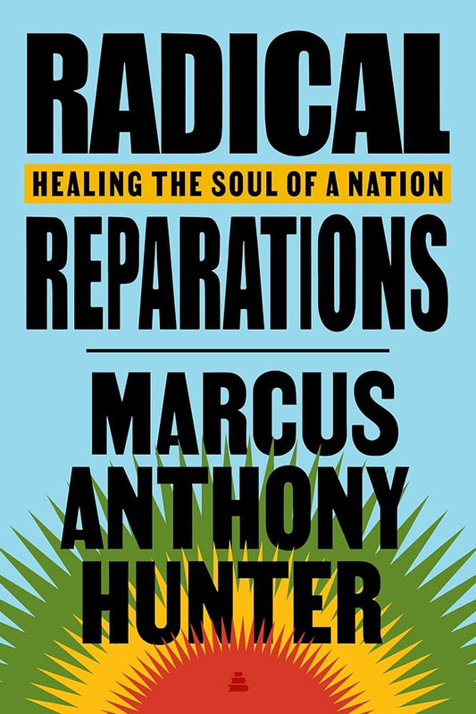 Radical Reparations: Healing the Soul of a Nation cover image