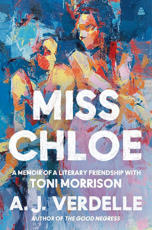 Miss Chloe: A Memoir of a Literary Friendship with Toni Morrison cover image