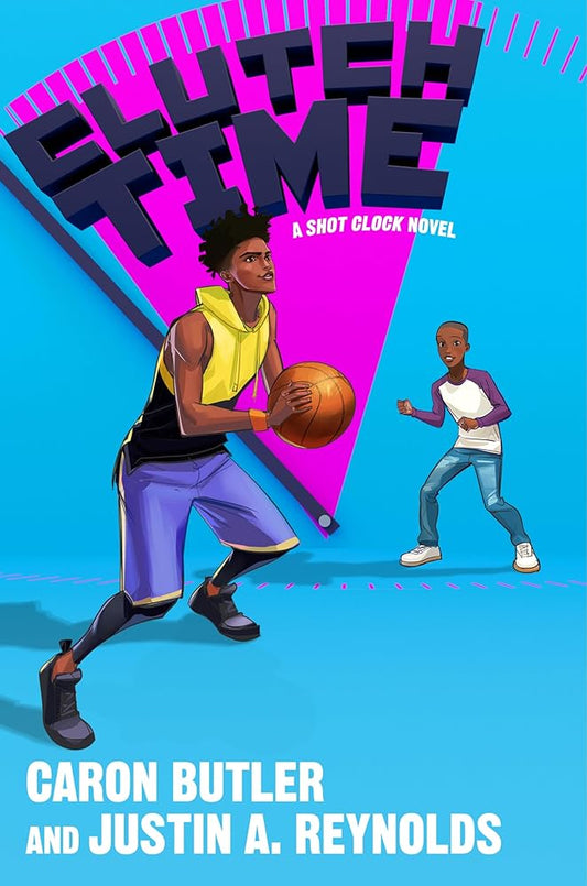 Clutch Time: A Shot Clock Novel (Shot Clock, 2) cover image