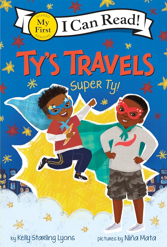 Ty's Travels: Super Ty!: A Fun Superhero Story About Imagination and Teamwork for Kids (Ages 4-8) (My First I Can Read) cover image