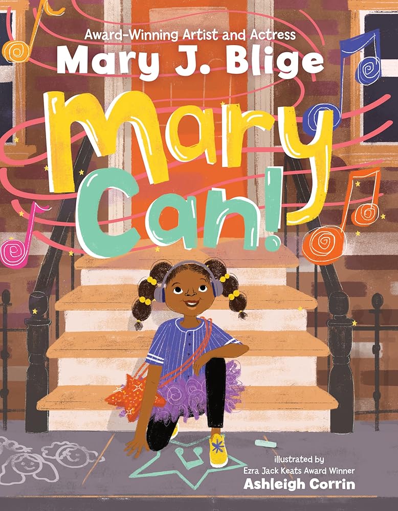 Mary Can!: Mary J Blige's Debut Children's Book about Self-Confidence and Ambition cover image