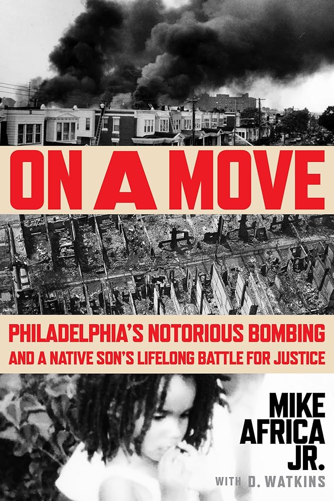 On a Move: Philadelphia’s Notorious Bombing and a Native Son’s Lifelong Battle for Justice cover image