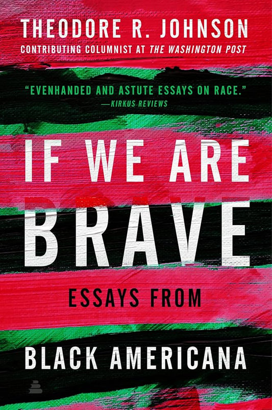 If We Are Brave: A Thought-Provoking Examination of Race, Democracy, and the American Identity in a Pivotal Election Year cover image