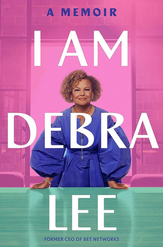 I Am Debra Lee: A Memoir cover image
