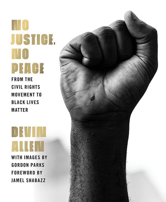 No Justice, No Peace: From the Civil Rights Movement to Black Lives Matter cover image