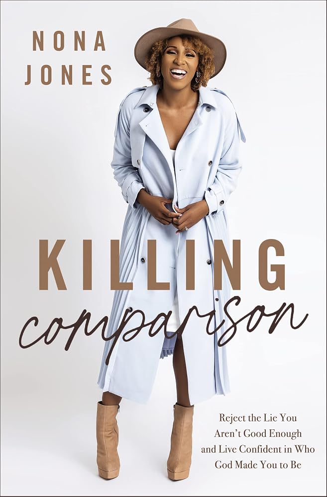 Killing Comparison: Reject the Lie You Aren't Good Enough and Live Confident in Who God Made You to Be cover image