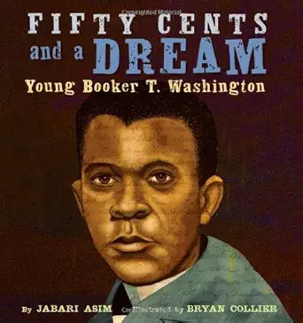 Fifty Cents and a Dream: Young Booker T. Washington cover image