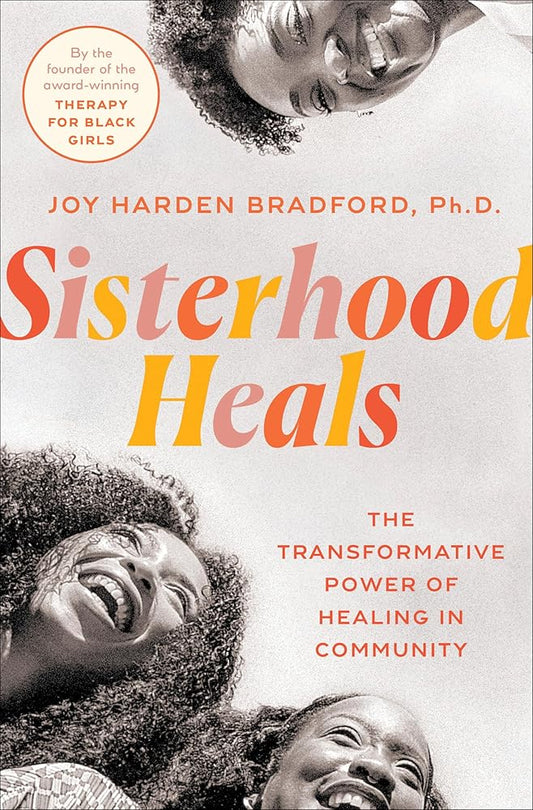 Sisterhood Heals: The Transformative Power of Healing in Community cover image