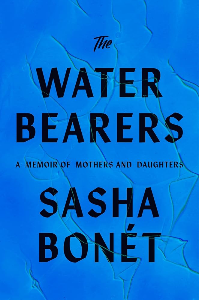 The Waterbearers: A Memoir of Mothers and Daughters cover image