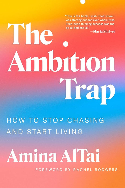 The Ambition Trap: How to Stop Chasing and Start Living cover image