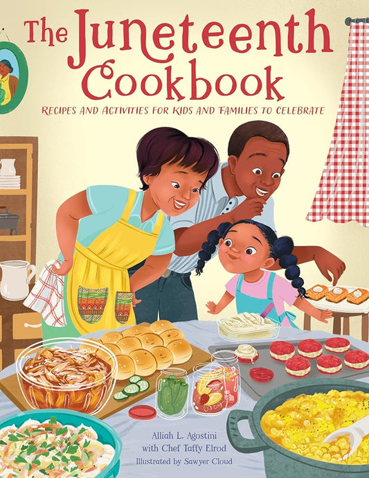 The Juneteenth Cookbook: Recipes and Activities for Kids and Families to Celebrate cover image