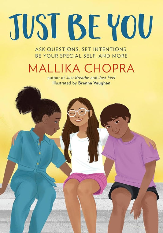 Just Be You: Ask Questions, Set Intentions, Be Your Special Self, and More (Just Be Series) cover image