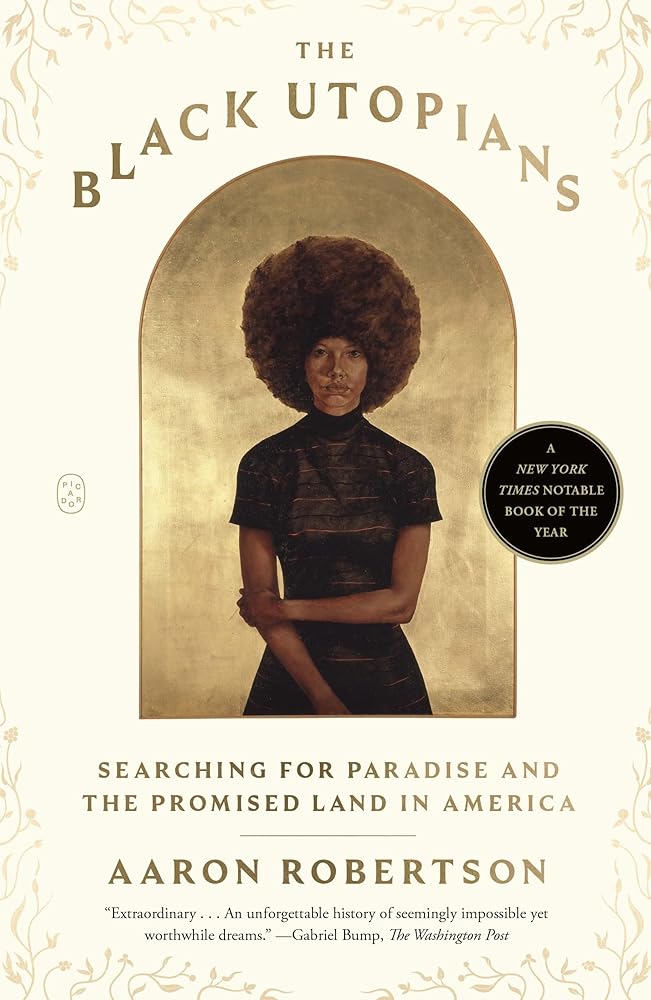 The Black Utopians: Searching for Paradise and the Promised Land in America cover image