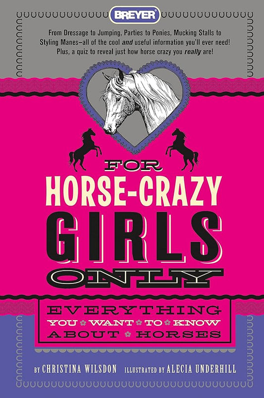 For Horse-Crazy Girls Only: Everything You Want to Know About Horses cover image
