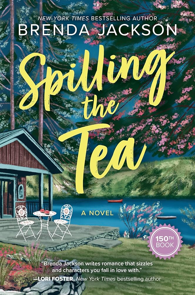 Spilling the Tea: A Steamy Contemporary Romance Novel of Family Secrets and Matchmaking cover image