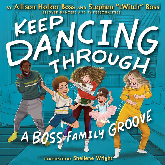 Keep Dancing Through: A Boss Family Groove cover image