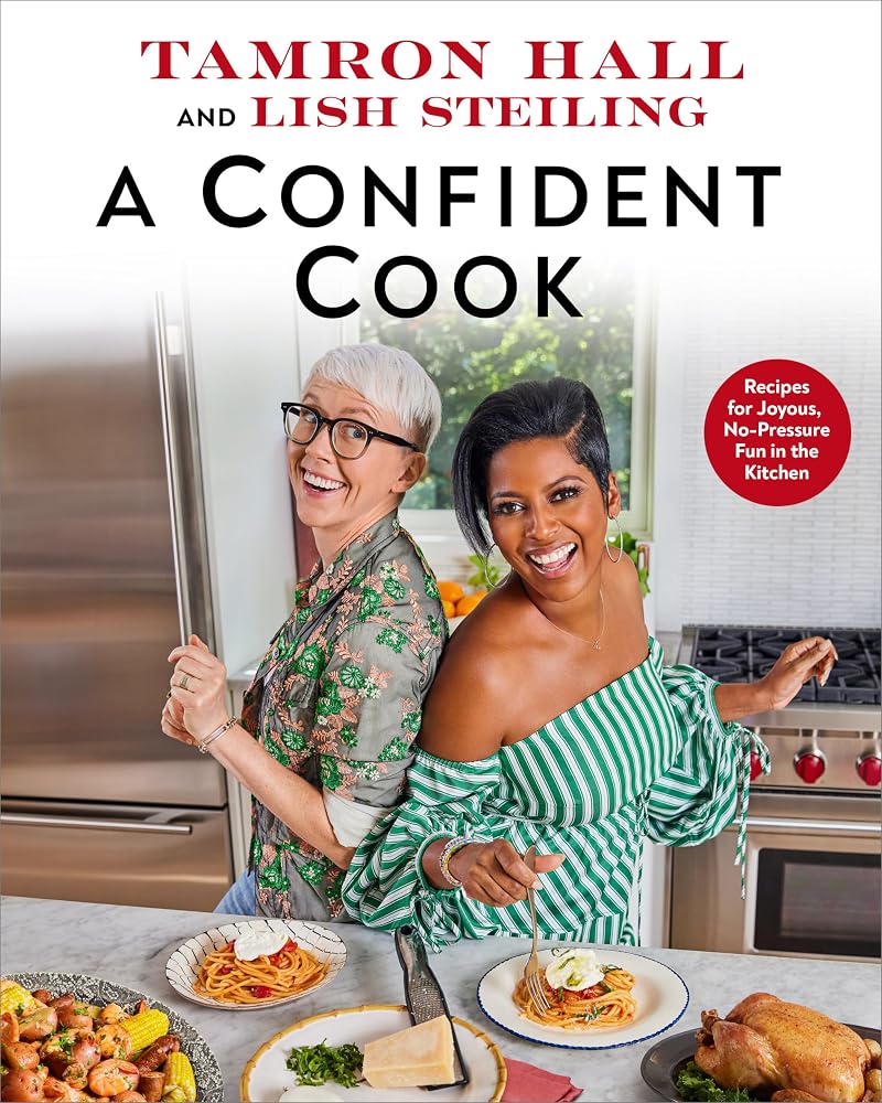 A Confident Cook: Recipes for Joyous, No-Pressure Fun in the Kitchen cover image