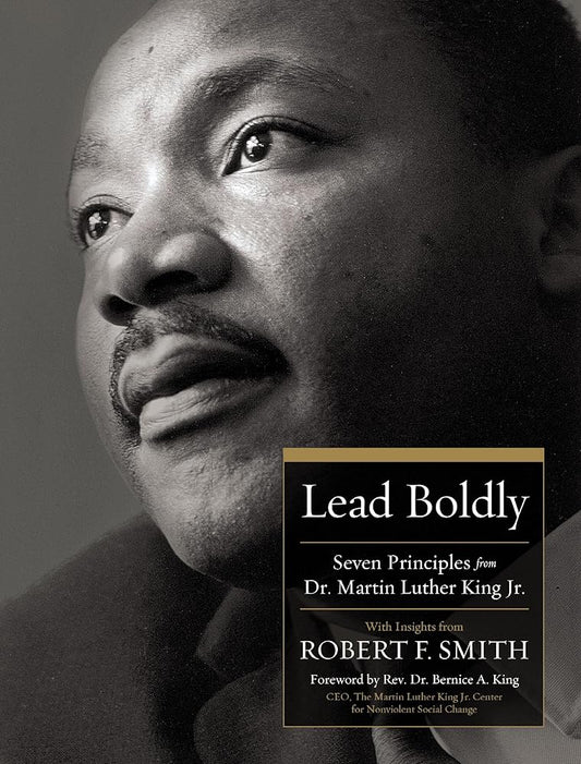 Lead Boldly: Seven Principles from Dr. Martin Luther King, Jr. cover image