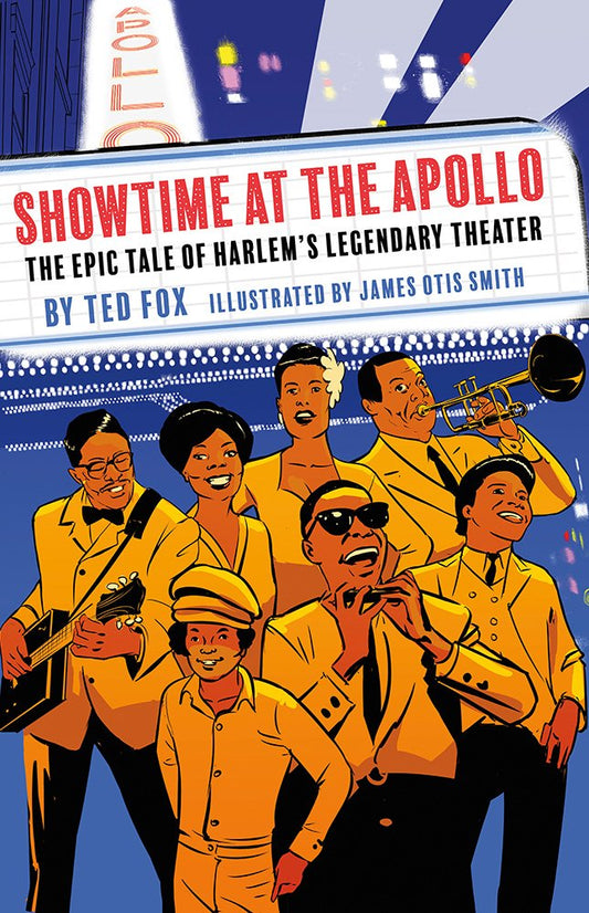 Showtime at the Apollo: The Epic Tale of Harlem’s Legendary Theater cover image