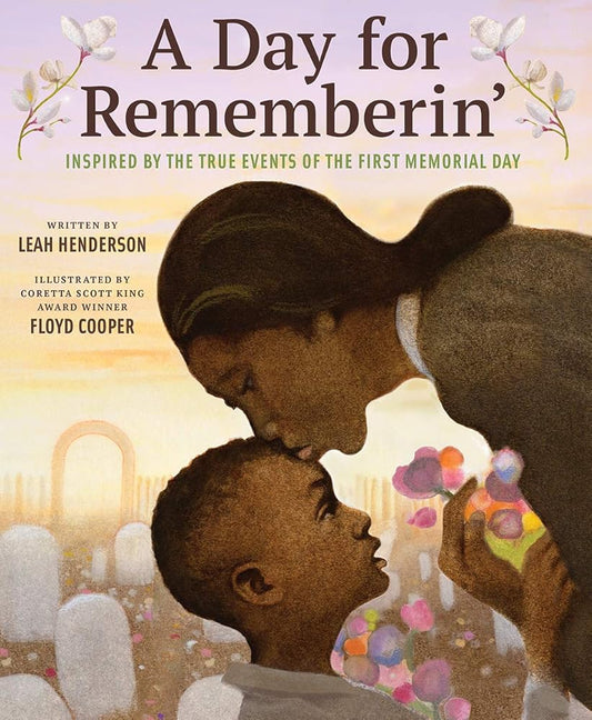 A Day for Rememberin': Inspired by the True Events of the First Memorial Day cover image