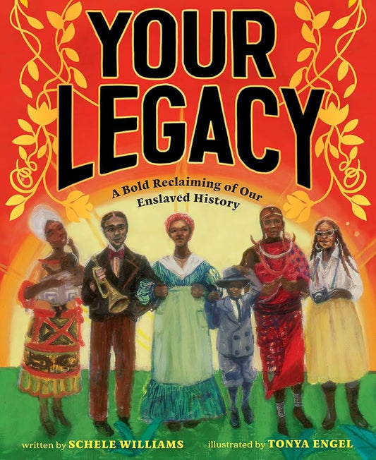Your Legacy: A Bold Reclaiming of Our Enslaved History cover image