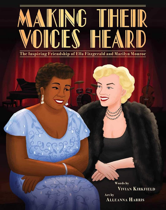 Making Their Voices Heard: The Inspiring Friendship of Ella Fitzgerald and Marilyn Monroe cover image