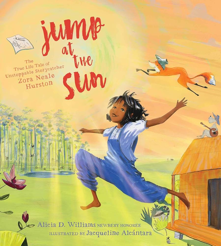 Jump at the Sun: The True Life Tale of Unstoppable Storycatcher Zora Neale Hurston cover image