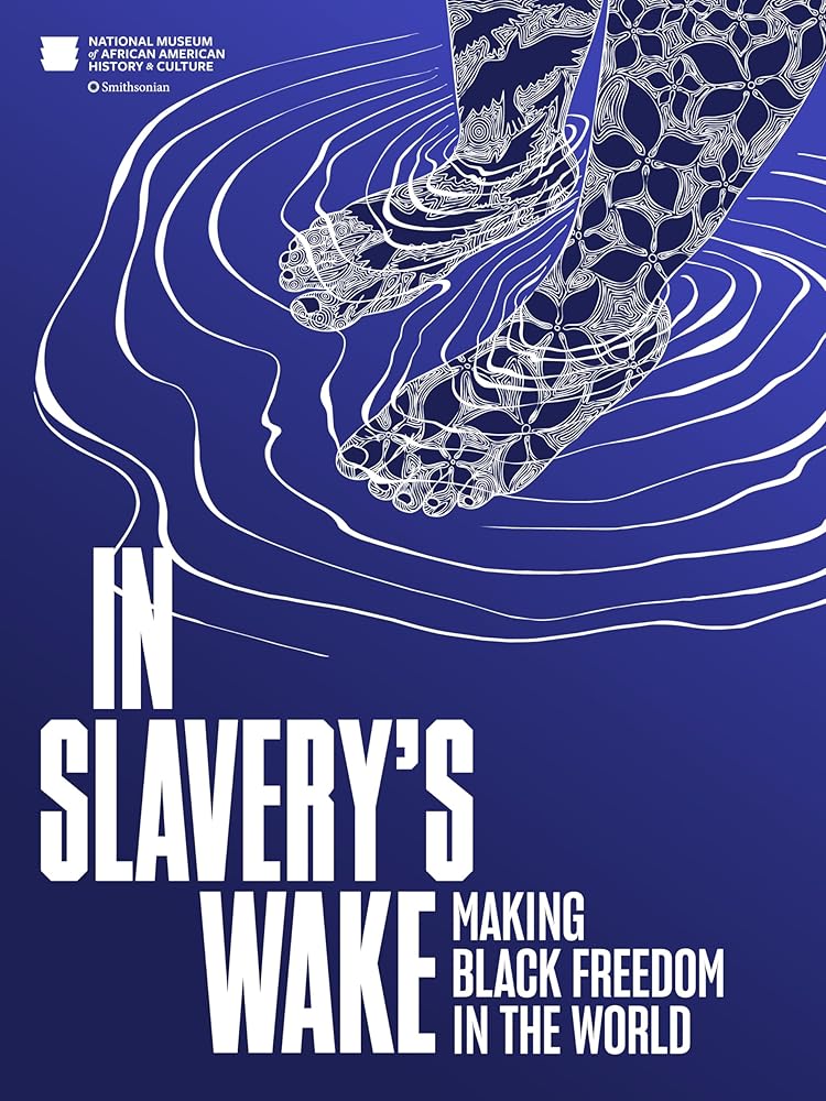 In Slavery's Wake: Making Black Freedom in the World cover image