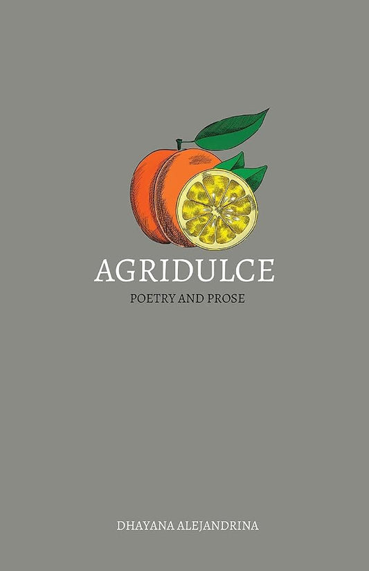 Agridulce: poetry and prose cover image