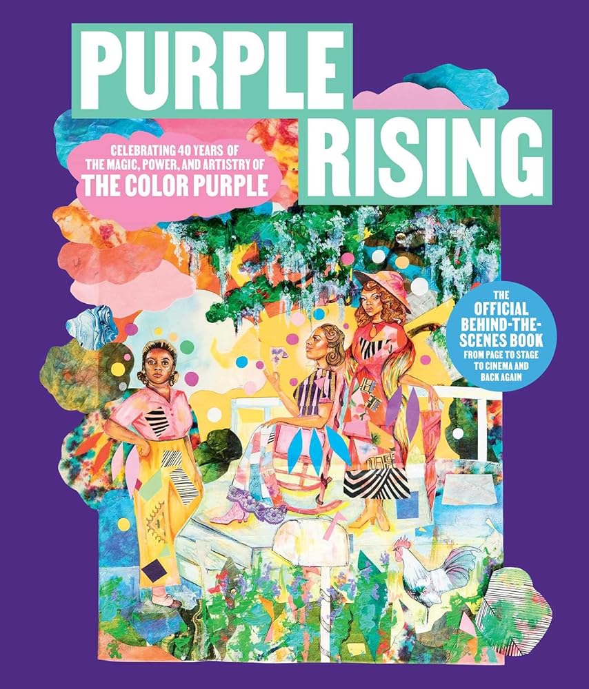 Purple Rising: Celebrating 40 Years of the Magic, Power, and Artistry of The Color Purple cover image
