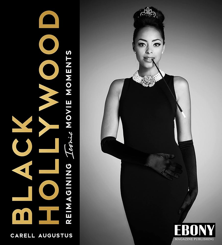 Black Hollywood: Reimagining Iconic Movie Moments (Photography Coffee Table Book, Perfect Gift for Classic Hollywood Movie Lovers) cover image
