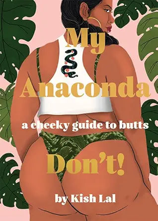 My Anaconda Don't!: A Cheeky Guide to Butts cover image