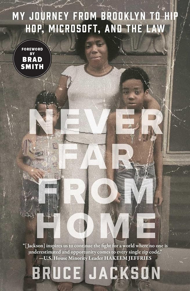 Never Far from Home: My Journey from Brooklyn to Hip Hop, Microsoft, and the Law cover image