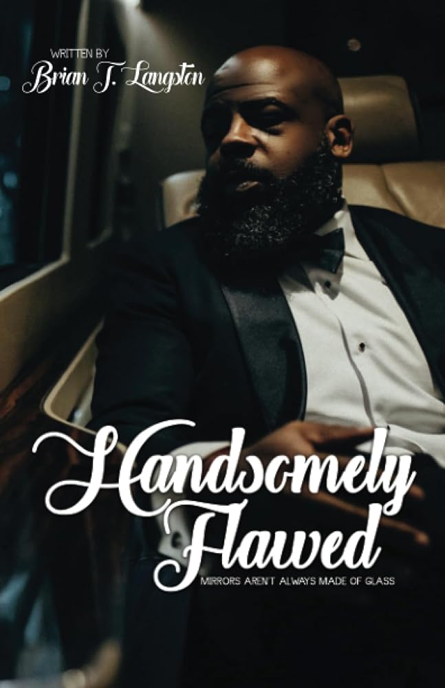 Handsomely Flawed: Mirrors Aren't Always Made Of Glass cover image