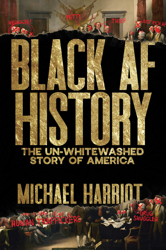 Black AF History: The Un-Whitewashed Story of America