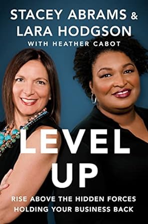 Level Up: Rise Above the Hidden Forces Holding Your Business Back